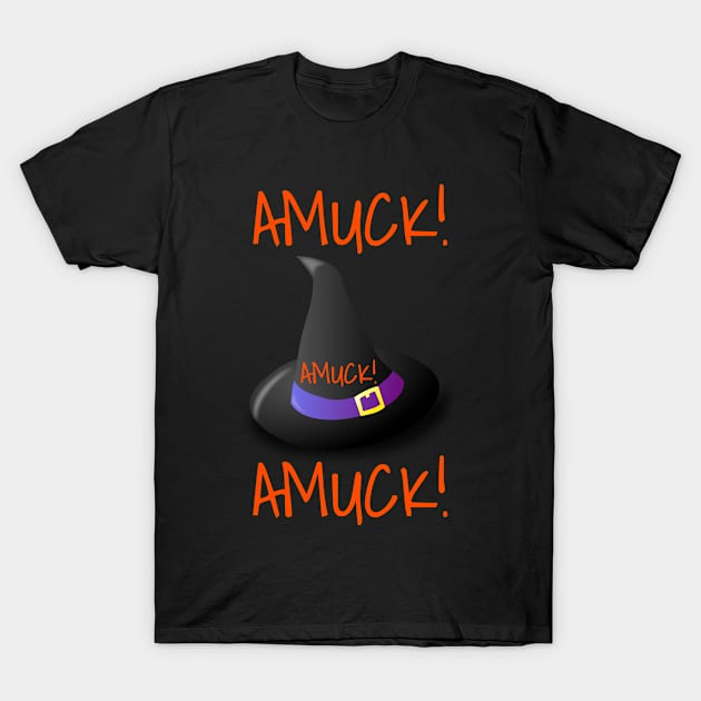 Happy Halloween Witches Running AMUCK! AMUCK! AMUCK! T-Shirt by DCM_Designs1